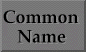 Common Name